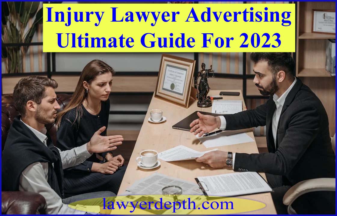 Injury Lawyer Advertising