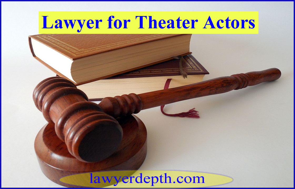 Lawyer for Theater Actors