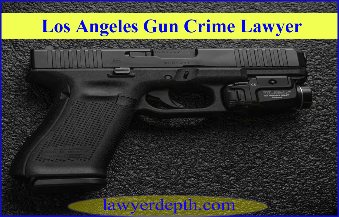 Los Angeles Gun Crime Lawyer