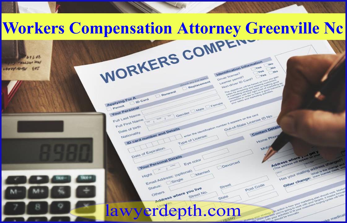 Workers Compensation Attorney Greenville Nc