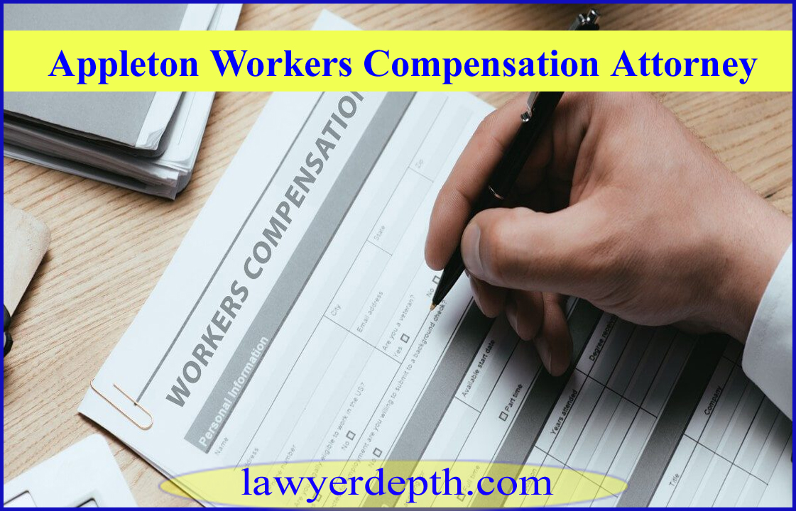 Appleton Workers Compensation Attorney