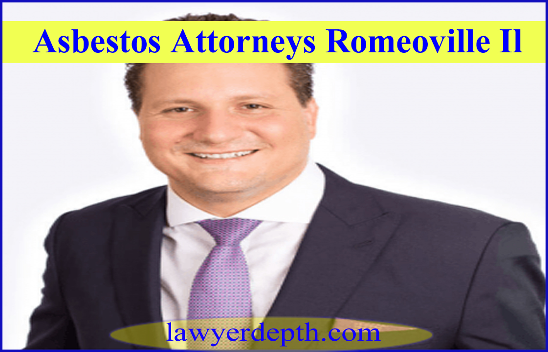 Asbestos Attorneys Romeoville Il