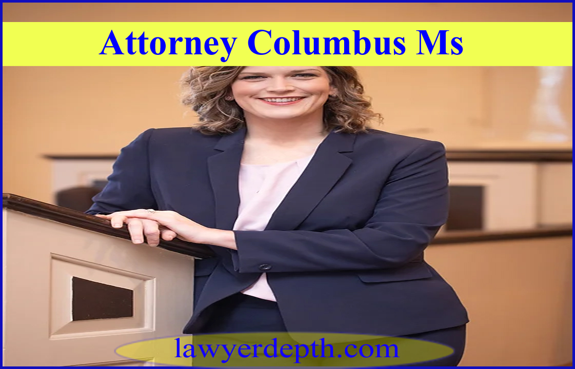Attorney Columbus Ms