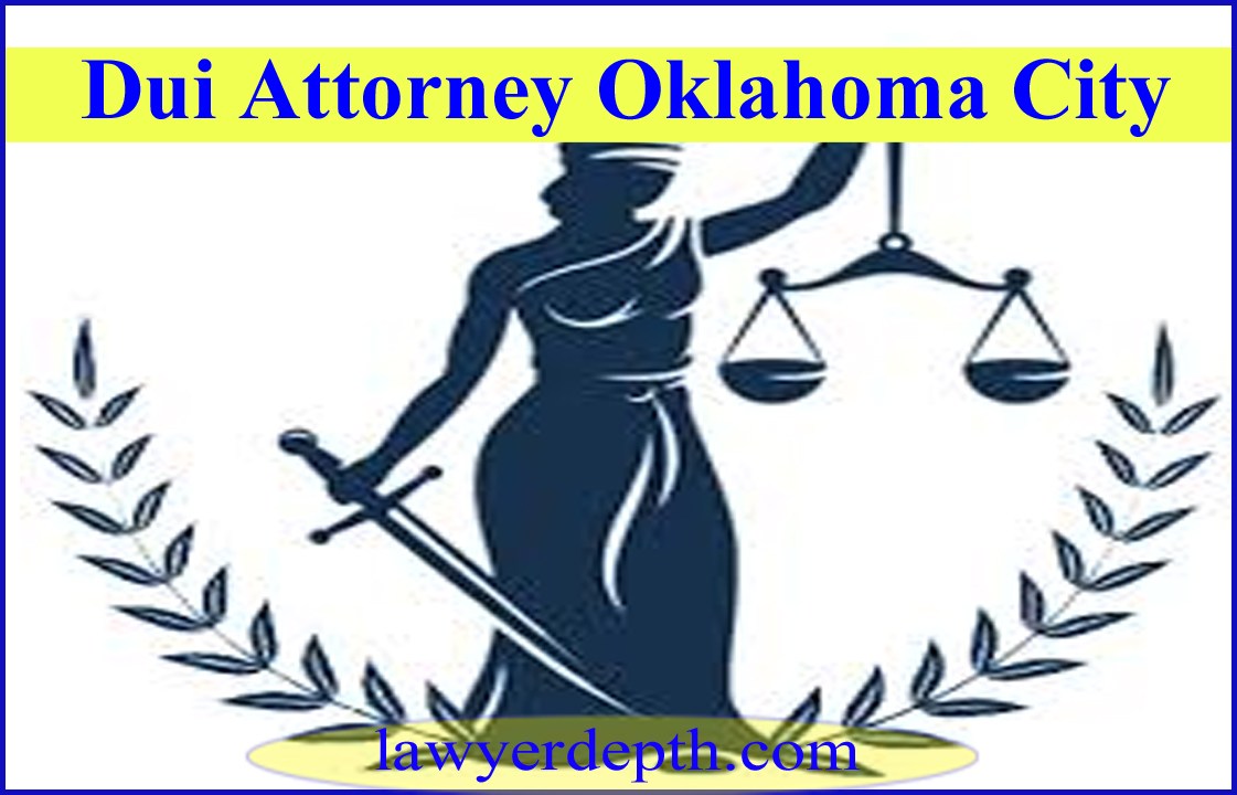 Dui Attorney Oklahoma City