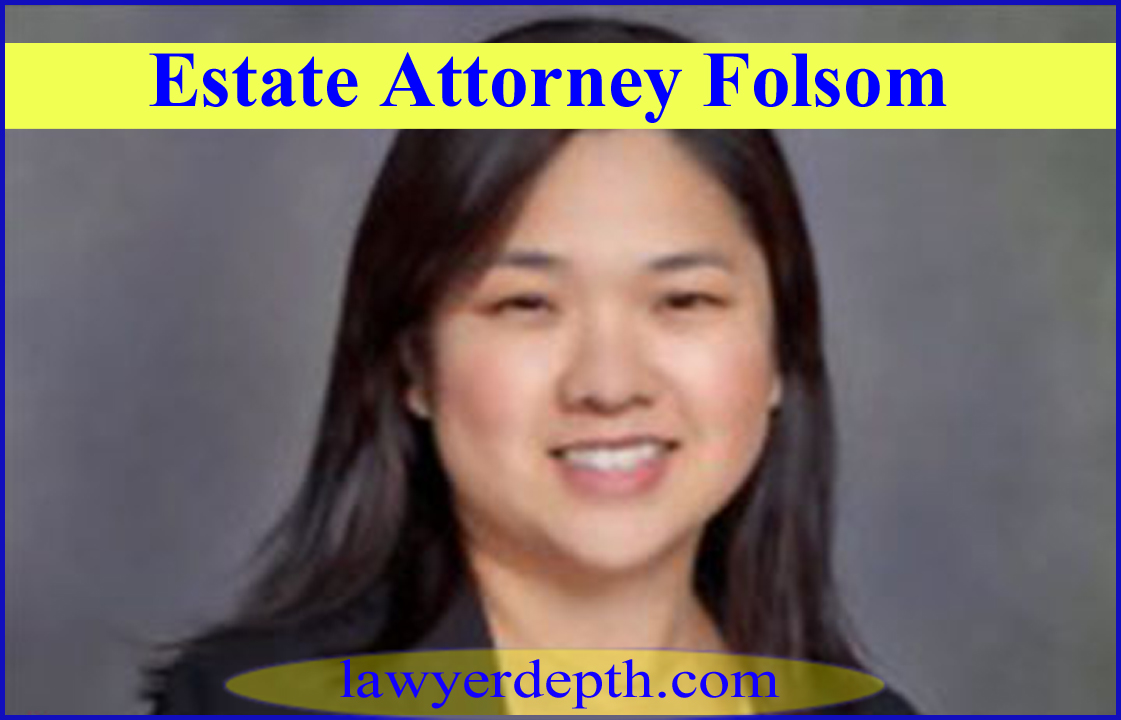 Estate Attorney Folsom