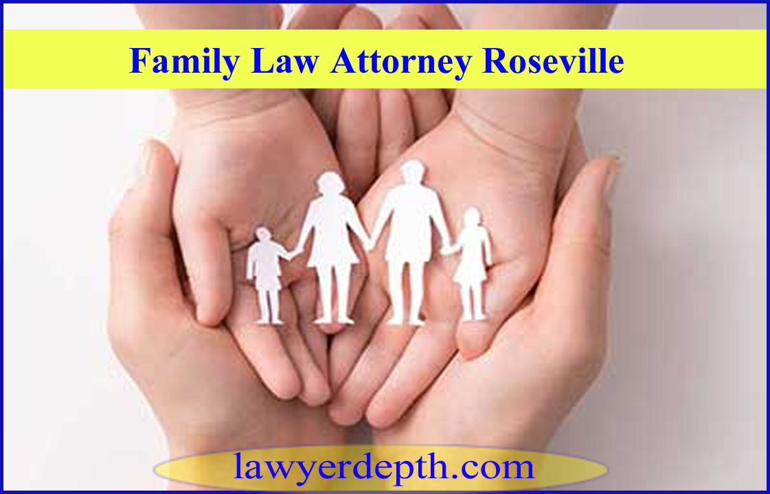 Family Law Attorney Roseville