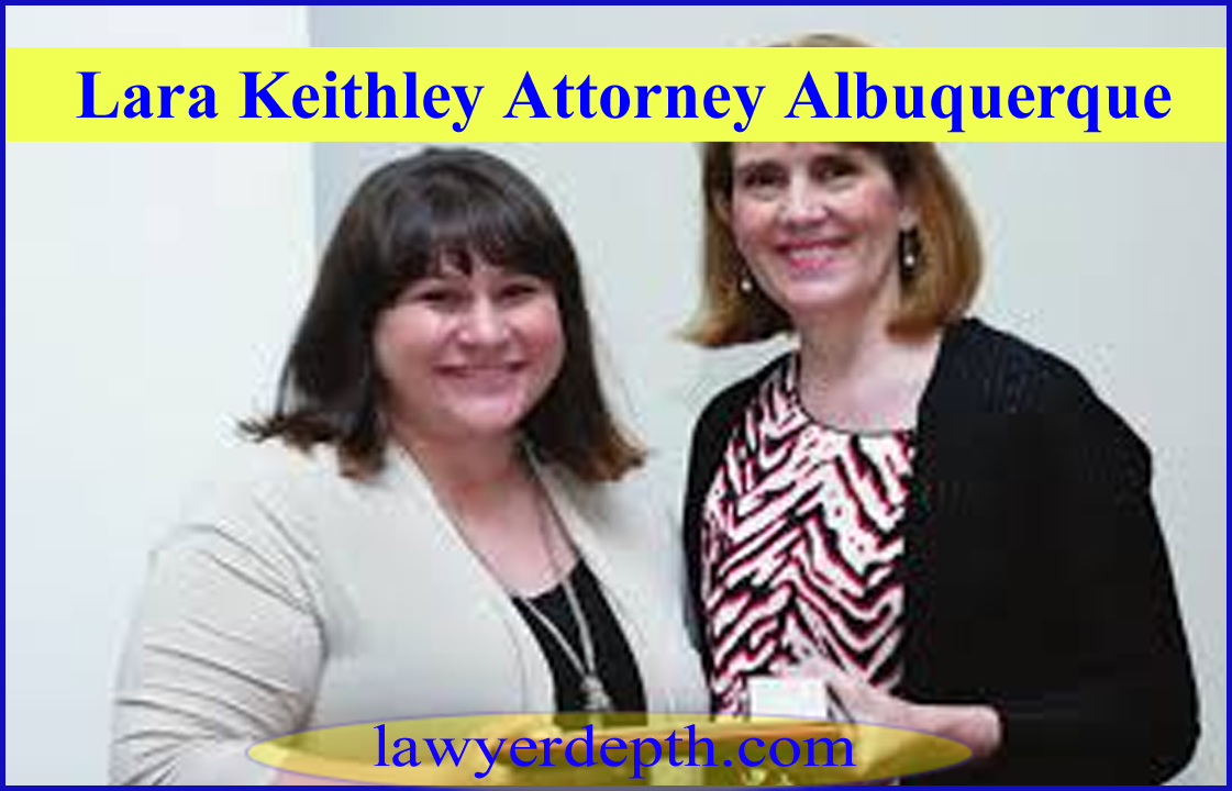 Lara Keithley Attorney Albuquerque