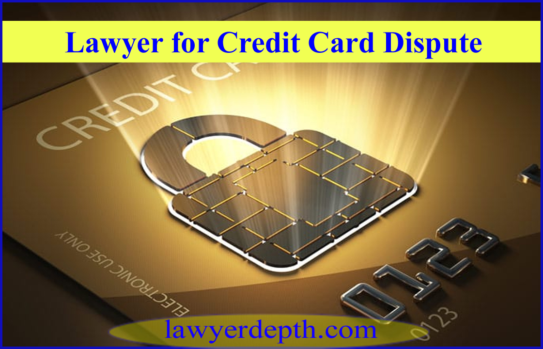 Lawyer for Credit Card Dispute