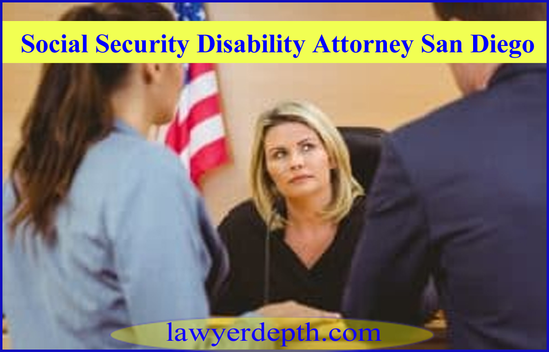 Social Security Disability Attorney San Diego