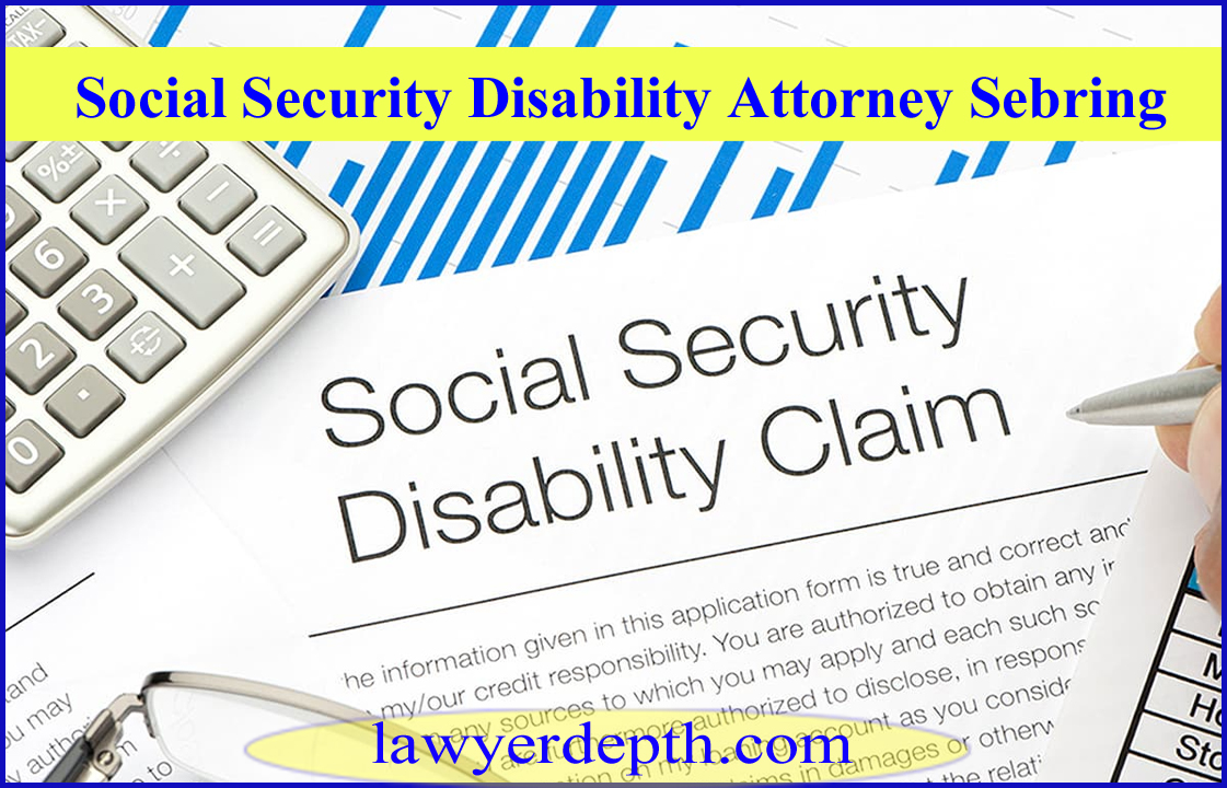 Social Security Disability Attorney Sebring