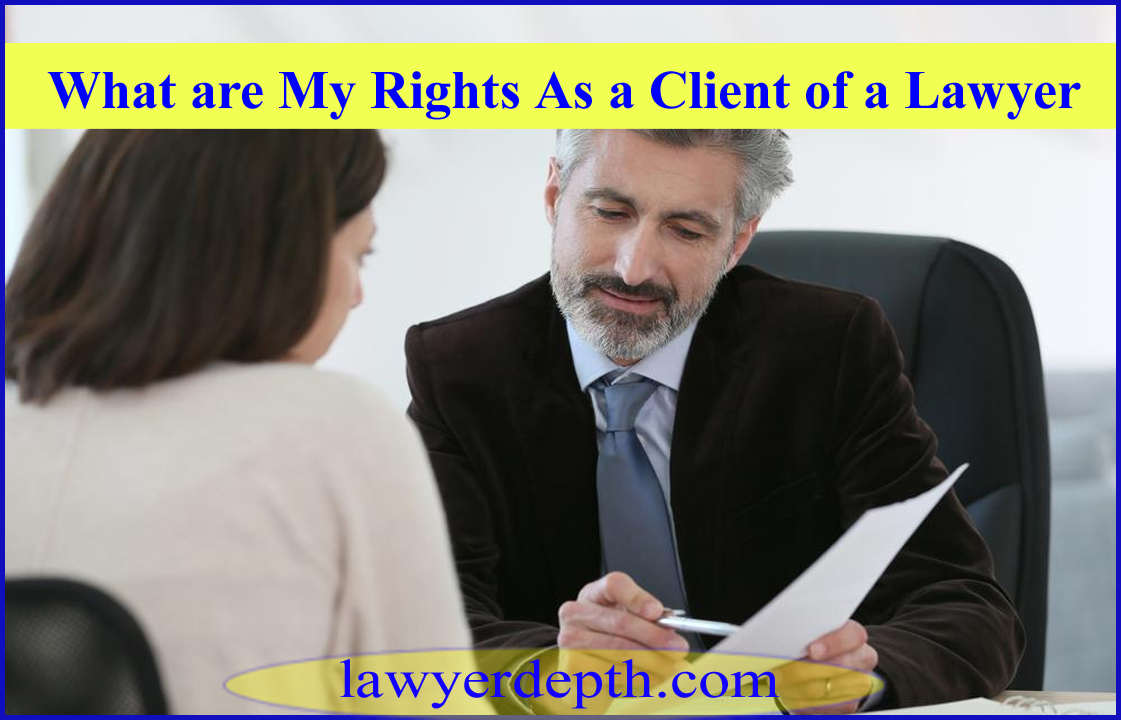 What are My Rights As a Client of a Lawyer